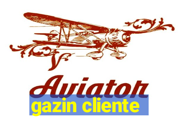 gazin cliente